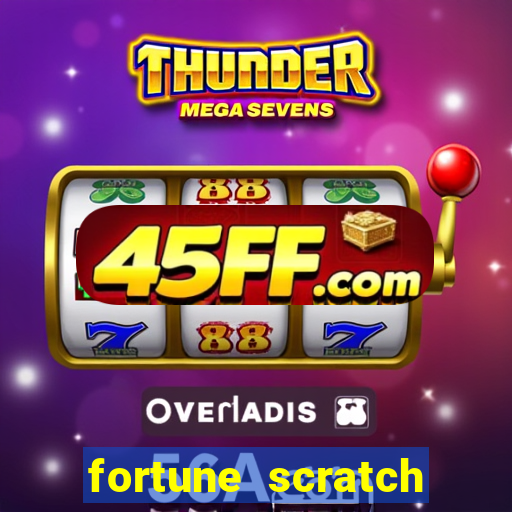 fortune scratch life paga mesmo